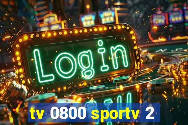 tv 0800 sportv 2